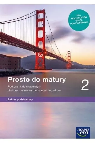 Prosto do matury 2. Podr�cznik do matematyki dla liceum og�lnokszta�c�cego i technikum. Zakres podstawowy - Krzysztof Belka, Maciej Antek, Piotr Grabowski