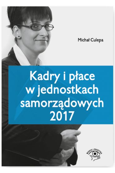 Kadry i płace w jednostkach samorządowych 2017