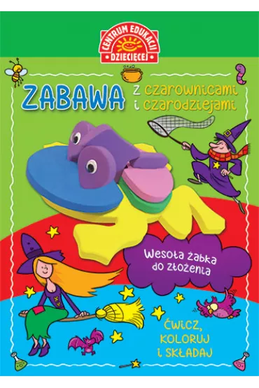 Zabawa z czarownicami i czarodziejami. Ksi��ka z zabawk� do sk�adania