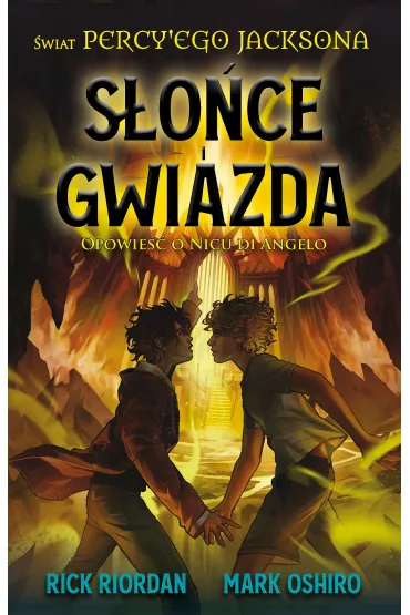 Soce i gwiazda. Opowie o Nicu di Angelo. wiat Percy'ego Jacksona - Rick Riordan, Mark  Oshiro