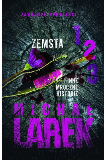 Zemsta i inne mroczne historie - Micha Larek