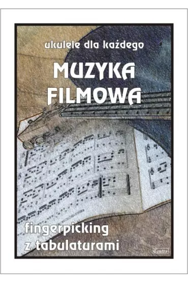 Muzyka filmowa. Ukulele dla ka�dego - M Pawe�ek