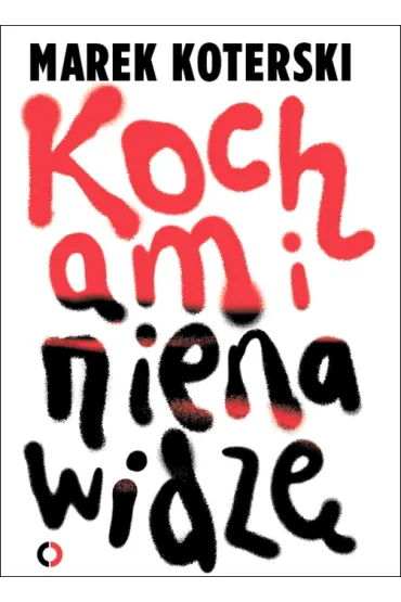 Kocham i nienawidz� - Marek Koterski