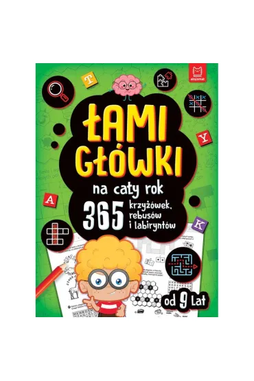�amig��wki na ca�y rok. 365 krzy��wek, rebus�w i labirynt�w - Anna Podg�rska, Bogus�aw Michalec, Wojciech Czerepak