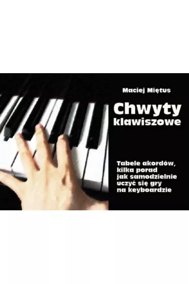 Chwyty klawiszowe - Maciej Mi�tus