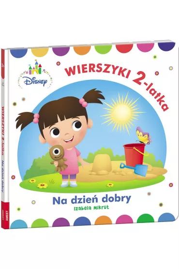 Disney Maluch. Wierszyki 2-latka. Na dobry dzie� - Izabela Mikrut