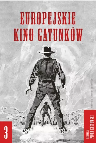 Europejskie kino gatunk�w. Tom 3