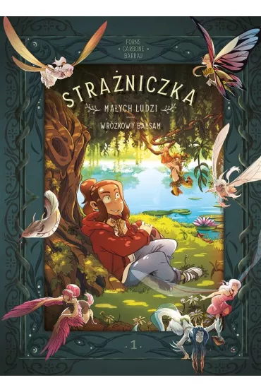 Wr�kowy balsam. Stra�niczka Ma�ych Ludzi. Tom 1 - Carbone, Veronique Barrau