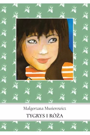 Tygrys i R�a. Je�ycjada. Tom 13 - Ma�gorzata Musierowicz