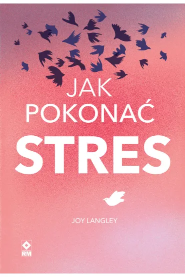 Jak pokona� stres - Joy Langley
