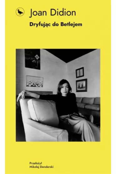 Dryfuj�c do Betlejem - Joan Didion