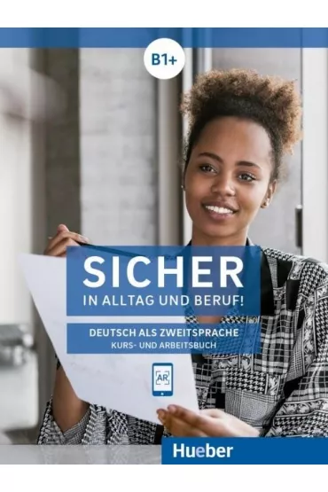 Sicher in Alltag und Beruf! Kursbuch + Arbeitsbuch B1+ - Magdalena Matussek, Michaela Perlmann-Balme, Susanne Schwalb