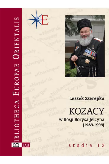 Kozacy w Rosji Borysa Jelcyna (1989-1999) - Leszek Szerepka