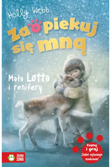 Ma�a Lotta i renifery. Zaopiekuj si� mn� - Holly Webb