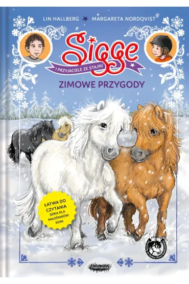 Sigge i przyjaciele ze stajni. Zimowe przygody - Lin Hallberg