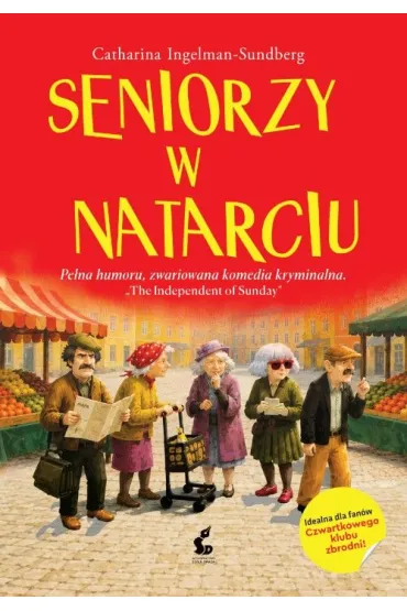 Seniorzy w natarciu. Emerycka Szajka. Tom 1 - Catharina Ingelman-Sundberg