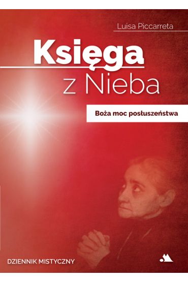 Boża moc posłuszeństwa. Księga z Nieba. Tom 4