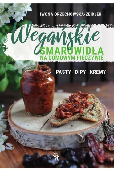 Wega�skie smarowid�a na domowym pieczywie - Iwona Orzechowska-Zeidler