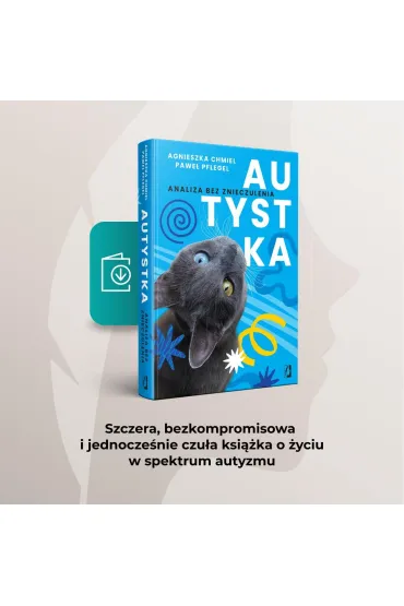 Autystka. Analiza bez znieczulenia - Agnieszka  Chmiel, Pawe�  Pflegel