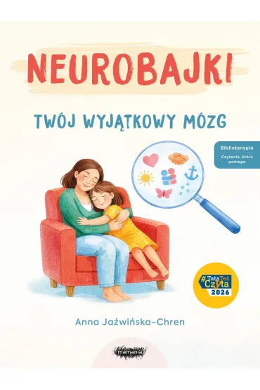 Neurobajki. Tw�j wyj�tkowy m�zg. Tw�j wyj�tkowy m�zg - Anna  Ja�wi�ska-Chren