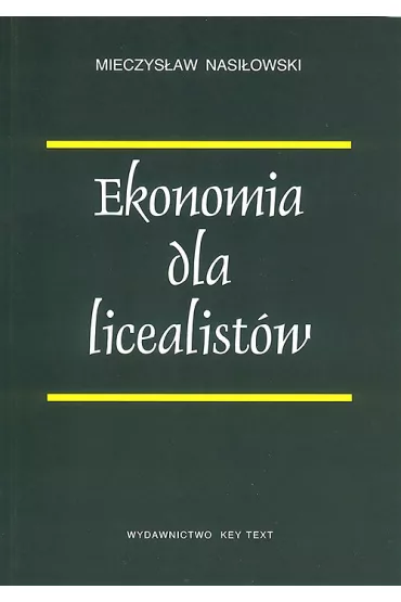 Ekonomia dla licealist�w - Mieczys�aw Nasi�owski