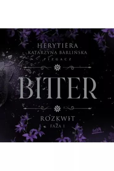 Audiobook Rozkwit. Faza 1. Bitter mp3 - P.S. Herytiera Pizgacz