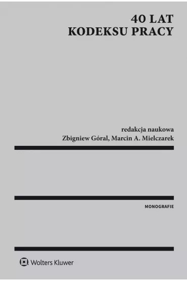 eBook 40 lat Kodeksu pracy pdf - Zbigniew Gral, Marcin A. Mielczarek