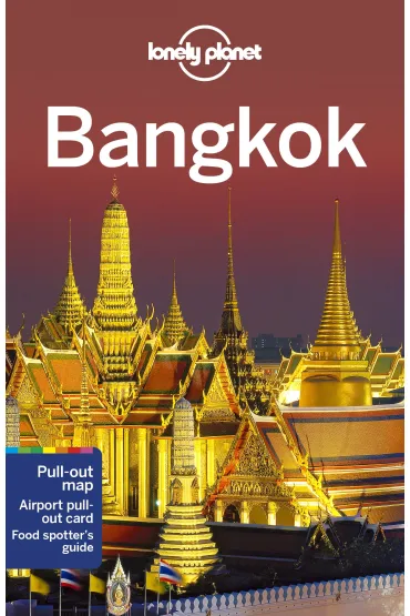 Bangkok. Lonely Planet - Anirban Mahapatra