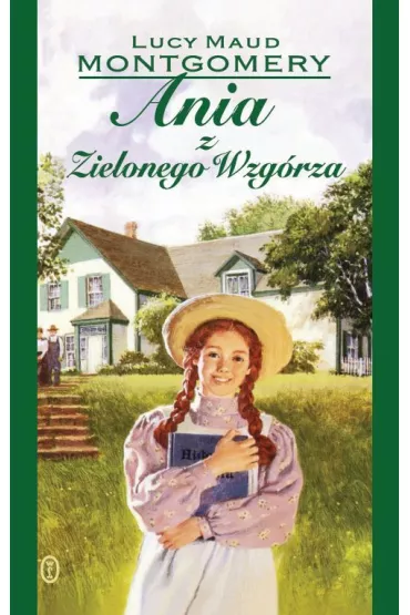 Ania z Zielonego Wzgrza - Lucy Maud Montgomery