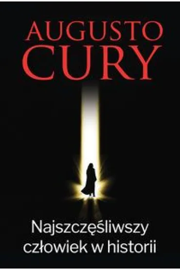 Najszcz�liwszy cz�owiek w historii - Cury Augusto