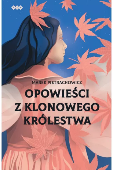 Opowie�ci z klonowego kr�lestwa - Marek Pietrachowicz