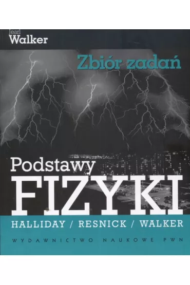 Podstawy fizyki. Zbi�r zada� - Jearl Walker