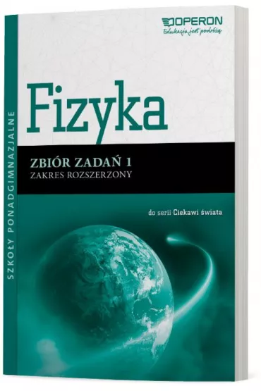 Ciekawi �wiata. Fizyka 1. Zbi�r zada�. Zakres rozszerzony. Szko�y ponadgimnazjalne - Ewa Przysiecka
