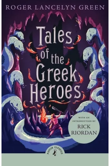 Tales of the Greek Heroes wer. angielska - Roger Lancelyn-Green