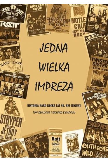 Jedna Wielka Impreza. Historia hard rocka lat 80.