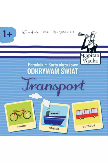 Odkrywam �wiat. Transport. Kapitan Nauka