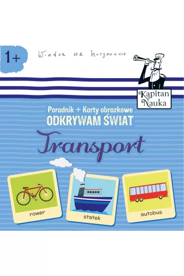 Odkrywam �wiat. Transport. Kapitan Nauka