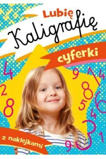 Lubi� kaligrafi�. Cyferki - Dorota Krassowska