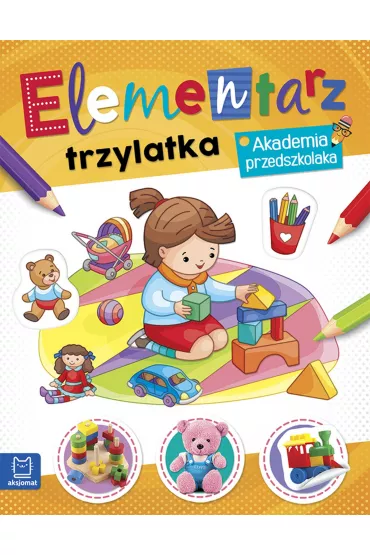 Akademia Przedszkolaka. Elementarz trzylatka