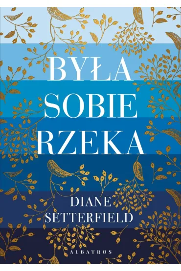 By�a sobie rzeka - Diane Setterfield