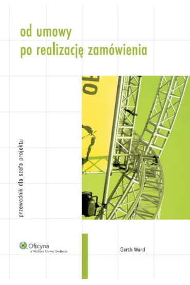 Od umowy po realizacj� zam�wienia - Ward Garth