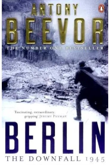 Berlin: The Downfall 1945 - Antony Beevor