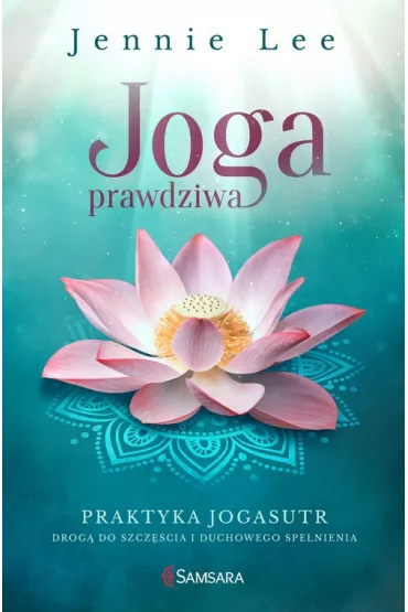 Joga prawdziwa - Jennie Lee