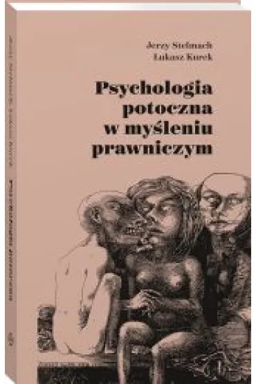 Psychologia potoczna w my�leniu prawniczym - Jerzy Stelmach, �ukasz Kurek