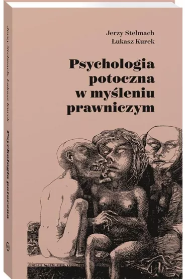 Psychologia potoczna w myleniu prawniczym - Jerzy Stelmach, ukasz Kurek