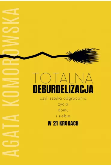 eBook Totalna deburdelizacja mobi epub - Agata Komorowska