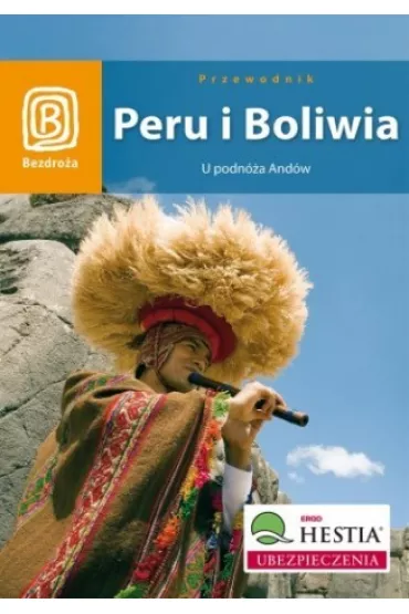 Peru i Boliwia. U podn�a And�w. Wydanie 1 - Rainer Krack, Tom Vater