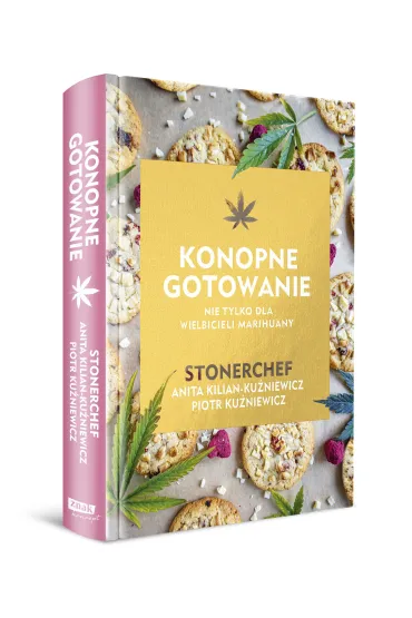 Konopne gotowanie - Anita Kilian-Ku�niewicz, Piotr  Ku�niewicz