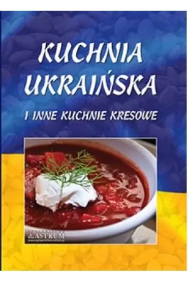 Kuchnia ukrai�ska i inne kuchnie kresowe - Red Lech  Tkaczyk