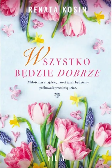 Wszystko b�dzie dobrze - Renata Kosin